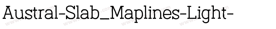 Austral-Slab_Maplines-Light字体转换