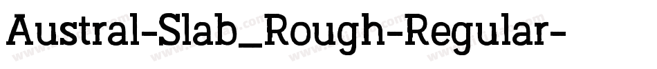 Austral-Slab_Rough-Regular字体转换