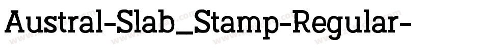 Austral-Slab_Stamp-Regular字体转换