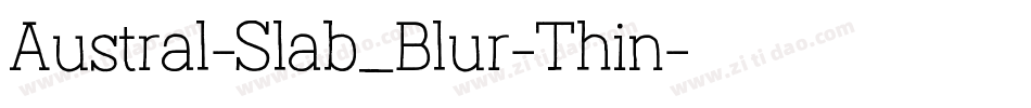 Austral-Slab_Blur-Thin字体转换