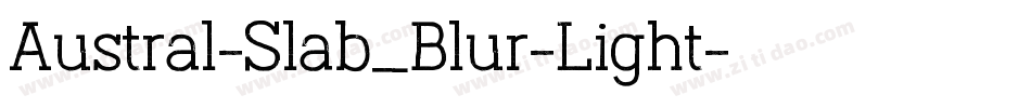 Austral-Slab_Blur-Light字体转换