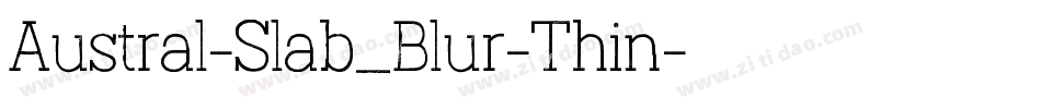 Austral-Slab_Blur-Thin字体转换