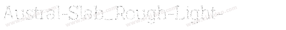 Austral-Slab_Rough-Light字体转换