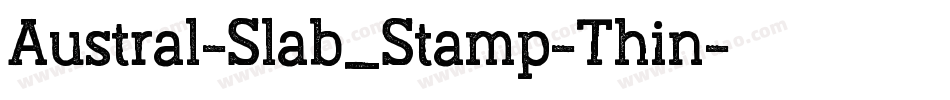 Austral-Slab_Stamp-Thin字体转换