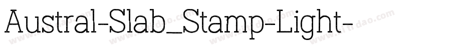 Austral-Slab_Stamp-Light字体转换