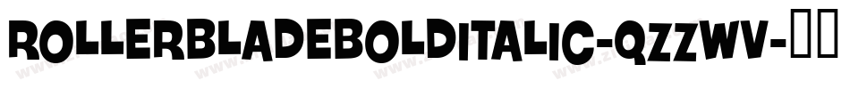 RollerBladeBoldItalic-qZZwV字体转换