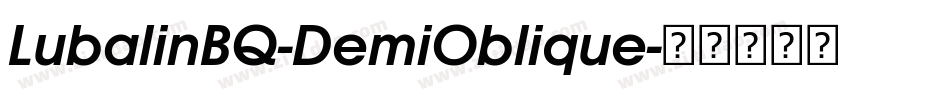 LubalinBQ-DemiOblique字体转换