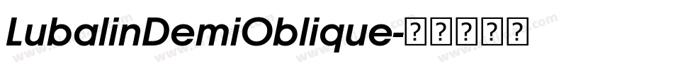 LubalinDemiOblique字体转换