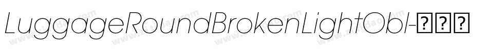 LuggageRoundBrokenLightObl字体转换