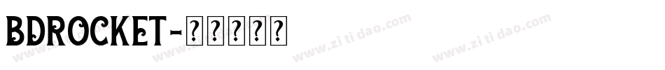 BDROCKET字体转换