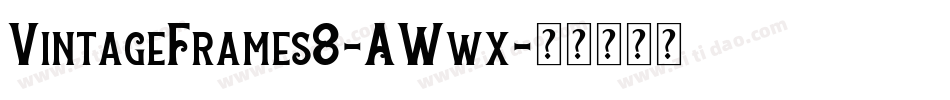 VintageFrames8-AWwx字体转换