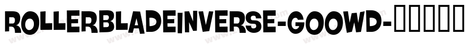 RollerBladeInverse-GOOWD字体转换