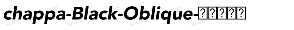 chappa-Black-Oblique字体转换