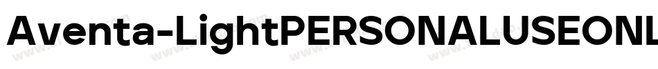 Aventa-LightPERSONALUSEONLY字体转换