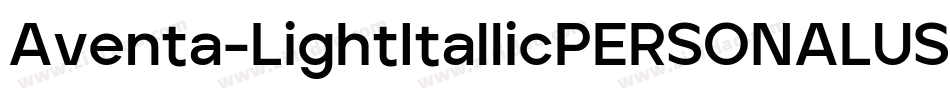 Aventa-LightItallicPERSONALUSEONLY字体转换