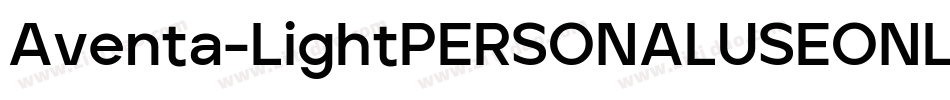Aventa-LightPERSONALUSEONLY字体转换