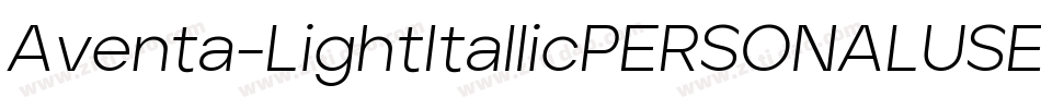 Aventa-LightItallicPERSONALUSEONLY字体转换