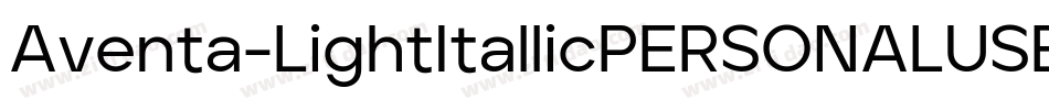 Aventa-LightItallicPERSONALUSEONLY字体转换