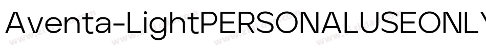 Aventa-LightPERSONALUSEONLY字体转换