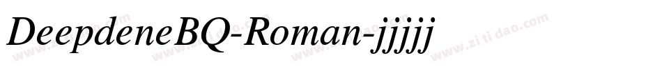 DeepdeneBQ-Roman字体转换