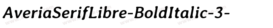 AveriaSerifLibre-BoldItalic-3字体转换