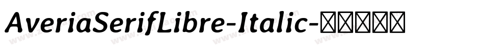 AveriaSerifLibre-Italic字体转换