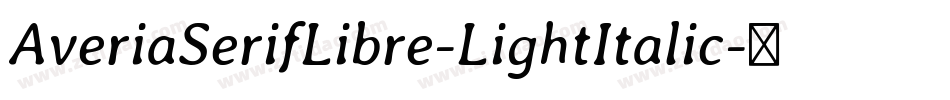 AveriaSerifLibre-LightItalic字体转换