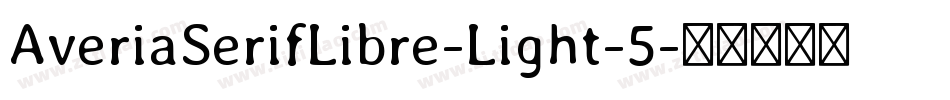 AveriaSerifLibre-Light-5字体转换
