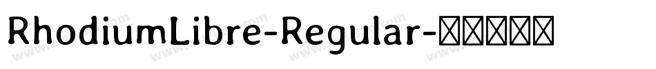 RhodiumLibre-Regular字体转换