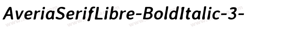 AveriaSerifLibre-BoldItalic-3字体转换