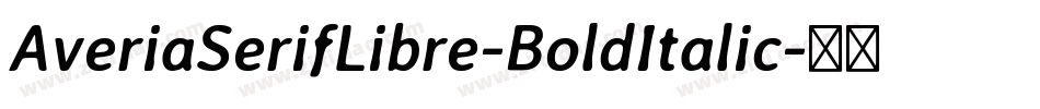 AveriaSerifLibre-BoldItalic字体转换