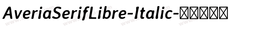 AveriaSerifLibre-Italic字体转换