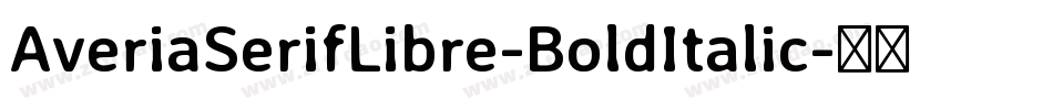 AveriaSerifLibre-BoldItalic字体转换