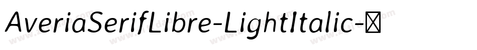 AveriaSerifLibre-LightItalic字体转换
