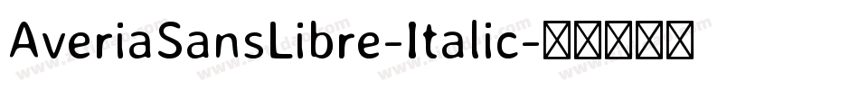 AveriaSansLibre-Italic字体转换