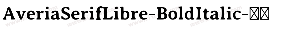 AveriaSerifLibre-BoldItalic字体转换