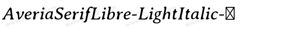 AveriaSerifLibre-LightItalic字体转换