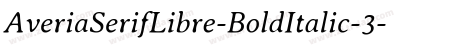 AveriaSerifLibre-BoldItalic-3字体转换