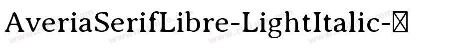 AveriaSerifLibre-LightItalic字体转换