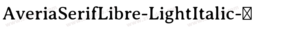 AveriaSerifLibre-LightItalic字体转换