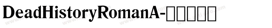 DeadHistoryRomanA字体转换