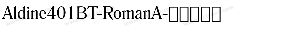 Aldine401BT-RomanA字体转换