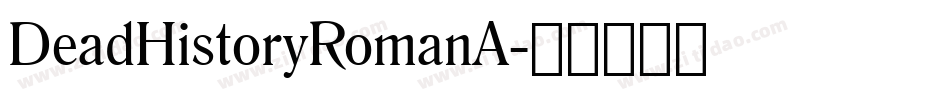 DeadHistoryRomanA字体转换