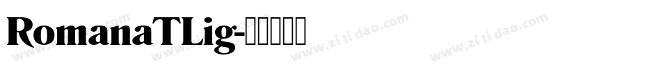 RomanaTLig字体转换