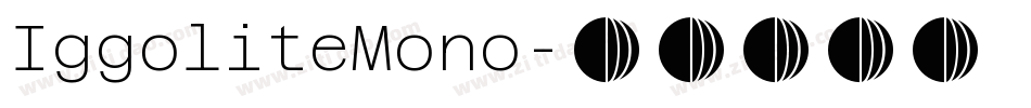 IggoliteMono字体转换