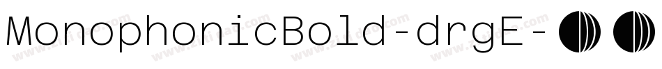 MonophonicBold-drgE字体转换