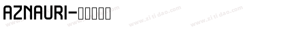 Aznauri字体转换