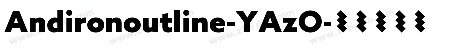 Andironoutline-YAzO字体转换