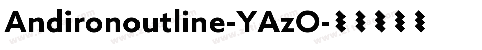Andironoutline-YAzO字体转换