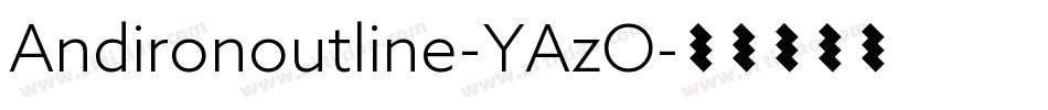 Andironoutline-YAzO字体转换